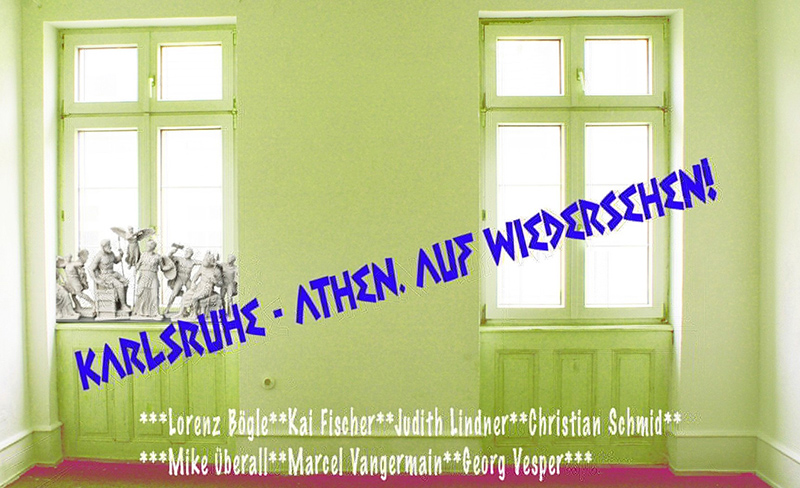 Karlsruhe-Athen. Auf Wiedersehen. Group Art Show: by Lorenz Bögle, Kai Fischer, Judith Lindner, Christian Schmid, Mike Überall, Marcel Vangermain, Georg Vesper Lime green interior of 2 large windows with mini ancient sculptures at left window sill.
Across at upward angle in blue Greek looking letters: Karlsruhe-Athen. Auf Wiedersehen. Title of a group Art Show